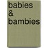 Babies & bambies