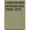 Nederlandse ambulances 1908-1970 door Hoving