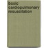 Basic cardiopulmonary resuscitation