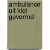 Ambulance uit klei gevormd door Th. Gras