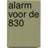 Alarm voor de 830 by R. Kuyt