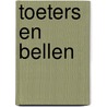 Toeters en bellen by A. Tukker