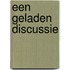Een geladen discussie