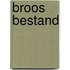 Broos bestand