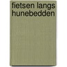 Fietsen langs Hunebedden door Frans Nauta