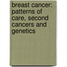Breast cancer: patterns of care, second cancers and genetics door M. Schaapveld