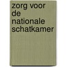 Zorg voor de nationale schatkamer door Onbekend