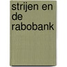 Strijen en de Rabobank door P. van den Broek