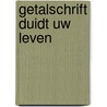 Getalschrift duidt uw leven by Jan Bouman