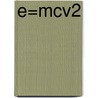 E=MCV2 by Sjoerd de Vries