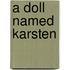 A doll named Karsten