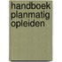 Handboek planmatig opleiden