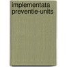 Implementata preventie-units door M. Wijffels