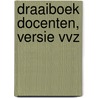 Draaiboek docenten, versie VVZ door W. van den Bremen