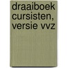 Draaiboek cursisten, versie VVZ door W. van den Bremen