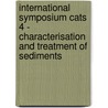 International Symposium CATS 4 - Characterisation and Treatment of Sediments door G. de Schutter