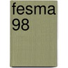 Fesma 98 by M. Hooft van Huysduynen