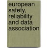 European safety, reliability and data association door E. De Rademaeker