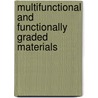 Multifunctional and Functionally Graded Materials by O. Van der Biest