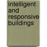 Intelligent and Responsive Buildings door G. Klepfisch