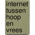 Internet tussen hoop en vrees