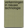Verkenningen in nieuwe technologie by M. van Doorn