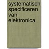 Systematisch specificeren van elektronica by Unknown
