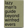 Lazy man's guide beyond winfred evers door Chiel Evers