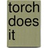 Torch does it