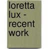 Loretta Lux - Recent Work by W. van Sinderen