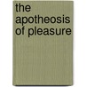 The apotheosis of Pleasure by C. Somze
