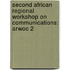 Second African regional workshop on communications: ARWOC 2