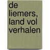 De Liemers, land vol verhalen door Ria Van Den Heuvel