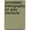 Annotated bibliography on grey literature door Onbekend