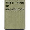 Tussen maas en meerlebroek door Giesen