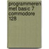 Programmeren met basic 7 commodore 128