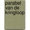 Parabel van de kringloop by Unknown