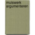 Muiswerk argumenteren