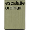 Escalatie ordinair door W. Schwab
