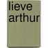 Lieve Arthur