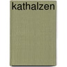Kathalzen by P. Roobjee