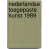 Nederlandse toegepaste kunst 1989 door Kindt