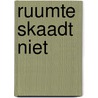 Ruumte skaadt niet door T. Timmer