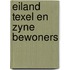 Eiland texel en zyne bewoners