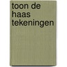 Toon de haas tekeningen by Ot Louw