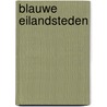 Blauwe eilandsteden by Maartje Zand