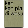 Ken ken pia di wesu by Lebacs