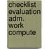 Checklist evaluation adm. work compute