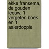 Ekke Fransema, de Gouden Leeuw, 't Vergeten Boek en 't Aaierdoppie by S. Reker