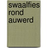 Swaalfies rond Auwerd by H. Diemer